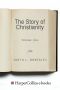 [The Story of Christianity 01] • Story of Christianity, Volume 1